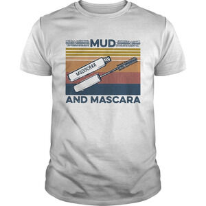 Mud Mudscara And Mascara Retro Shirt